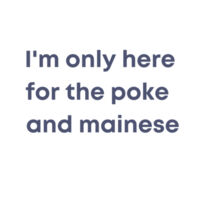 I'm only here for the poke  - Mens Base Longsleeve Tee Design