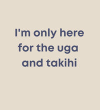 I'm only here for the uga. - Heavy Duty Canvas Tote Bag Design