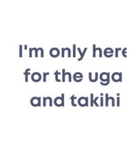 I'm only here for the uga. - Mug Design