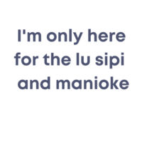 I'm only here for the lu sipi - Kids Youth T shirt Design