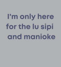 I'm only here for the lu sipi - Womens Premium Crew Design