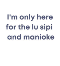 I'm only here for the lu sipi - Mens Staple T shirt Design