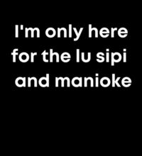 I'm only here for the lu sipi - Womens Maple Tee Design