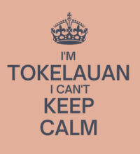 I'm Tokelauan I can't keep calm. - Womens Premium Crew Design