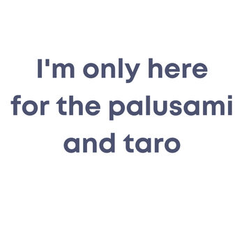 Only here for the palusami Thumbnail